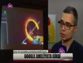 Google Glass ile Türkiye’de ilk Canlı Eriyen Stent Uygulaması